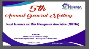 Fifth Annual General Meeting of Nepal Insurance and Risk Management Association (NIRMA) Successfully Concluded
